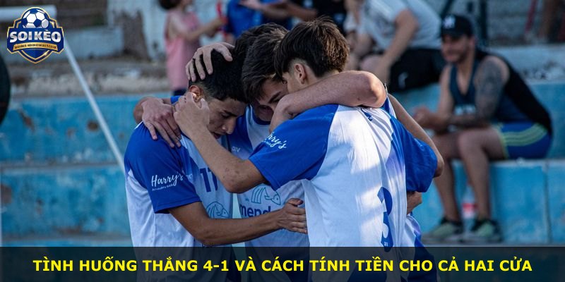 Tình huống thắng 4-1 và cách tính tiền cho cả hai cửa