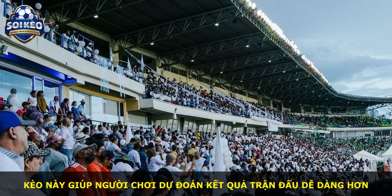 Kèo này giúp người chơi dự đoán kết quả trận đấu dễ dàng hơn