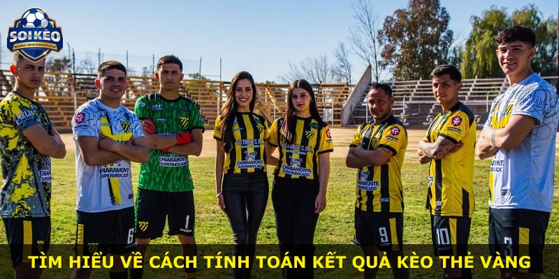 Tìm hiểu về cách tính toán kết quả kèo thẻ vàng