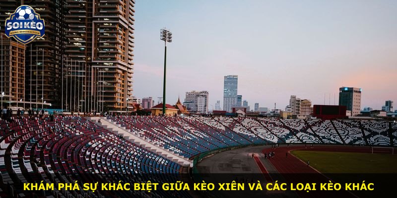 Khám phá sự khác biệt giữa kèo xiên và các loại kèo khác