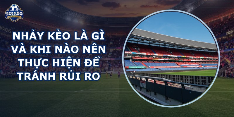 Nhảy Kèo Là Gì