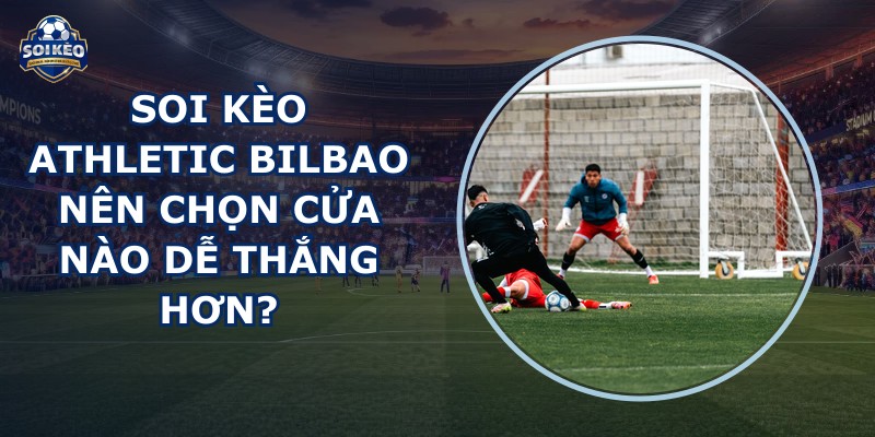 soi kèo Athletic Bilbao