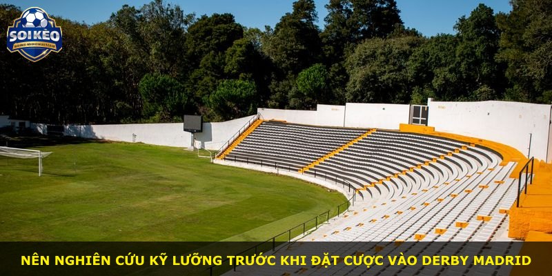 Nên nghiên cứu kỹ lưỡng trước khi đặt cược vào derby Madrid
