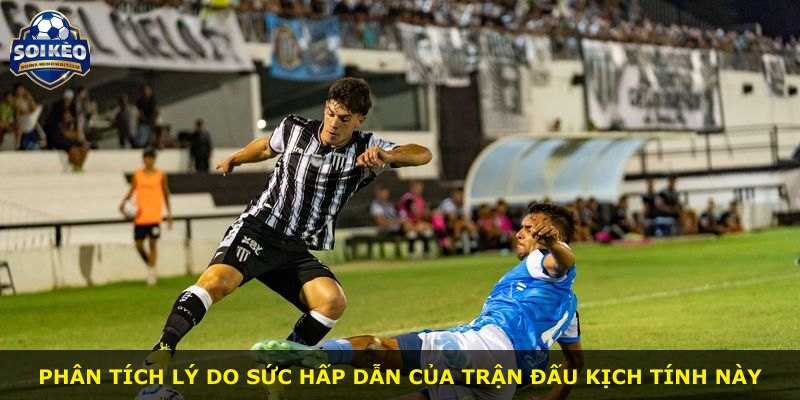 Phân tích lý do sức hấp dẫn của trận đấu kịch tính này