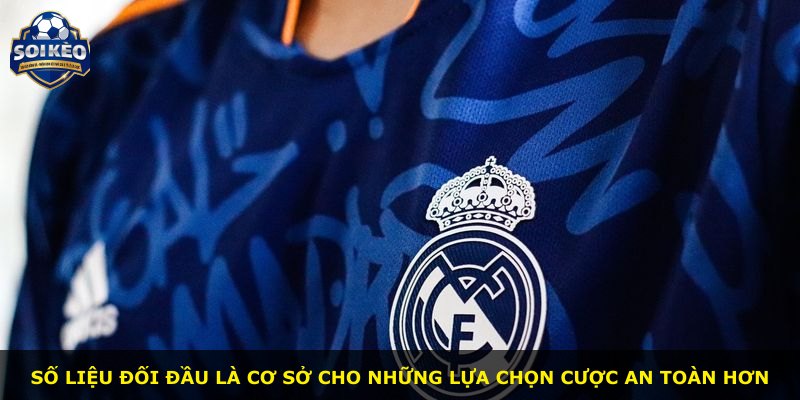 Số liệu đối đầu là cơ sở cho những lựa chọn cược an toàn hơn