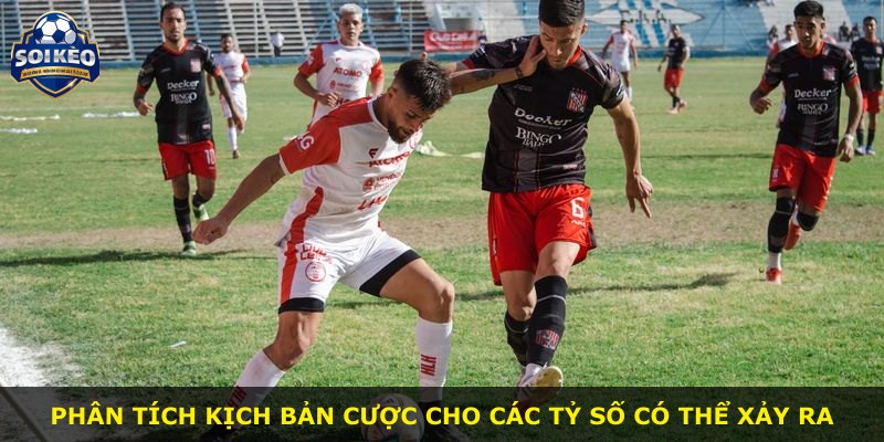 Phân tích kịch bản cược cho các tỷ số có thể xảy ra
